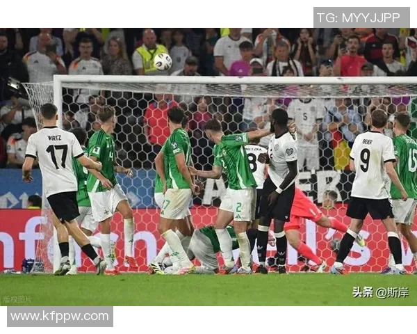 德国与北爱尔兰精彩对决录像回放分析及比赛亮点总结